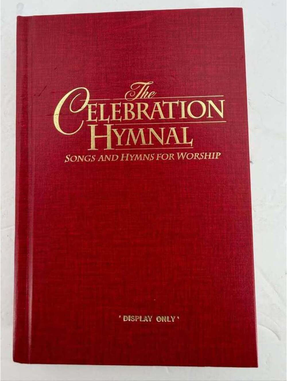 The Celebration Hymnal: Songs and Hymns for Worship